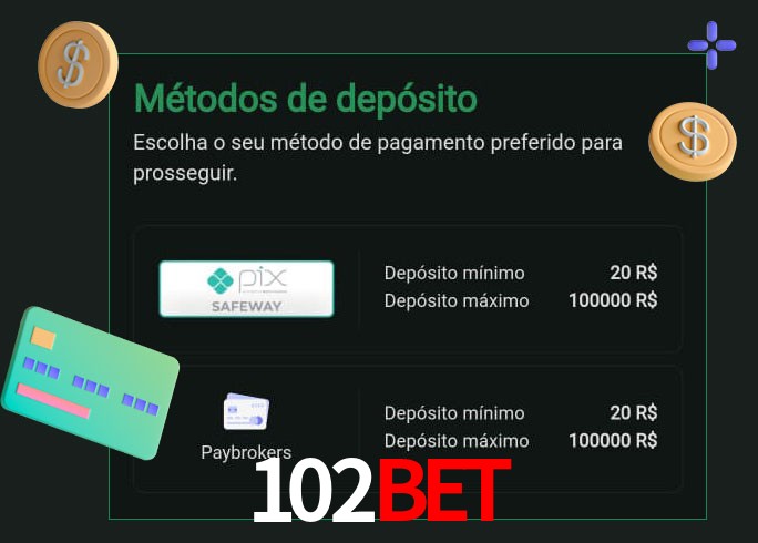 O cassino 102bet oferece uma grande variedade de métodos de pagamento